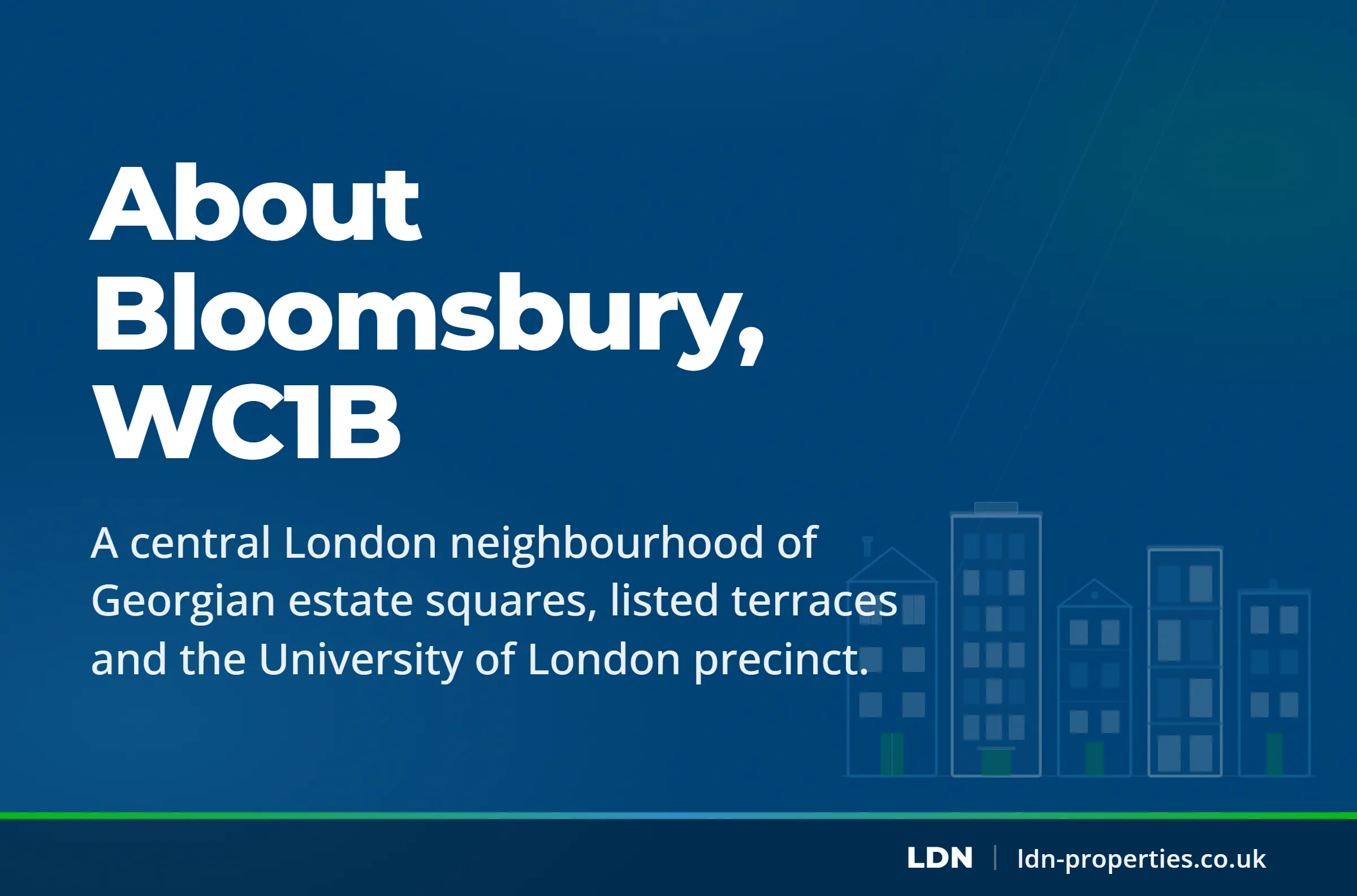 About Bloomsbury, WC1B — LDN Properties