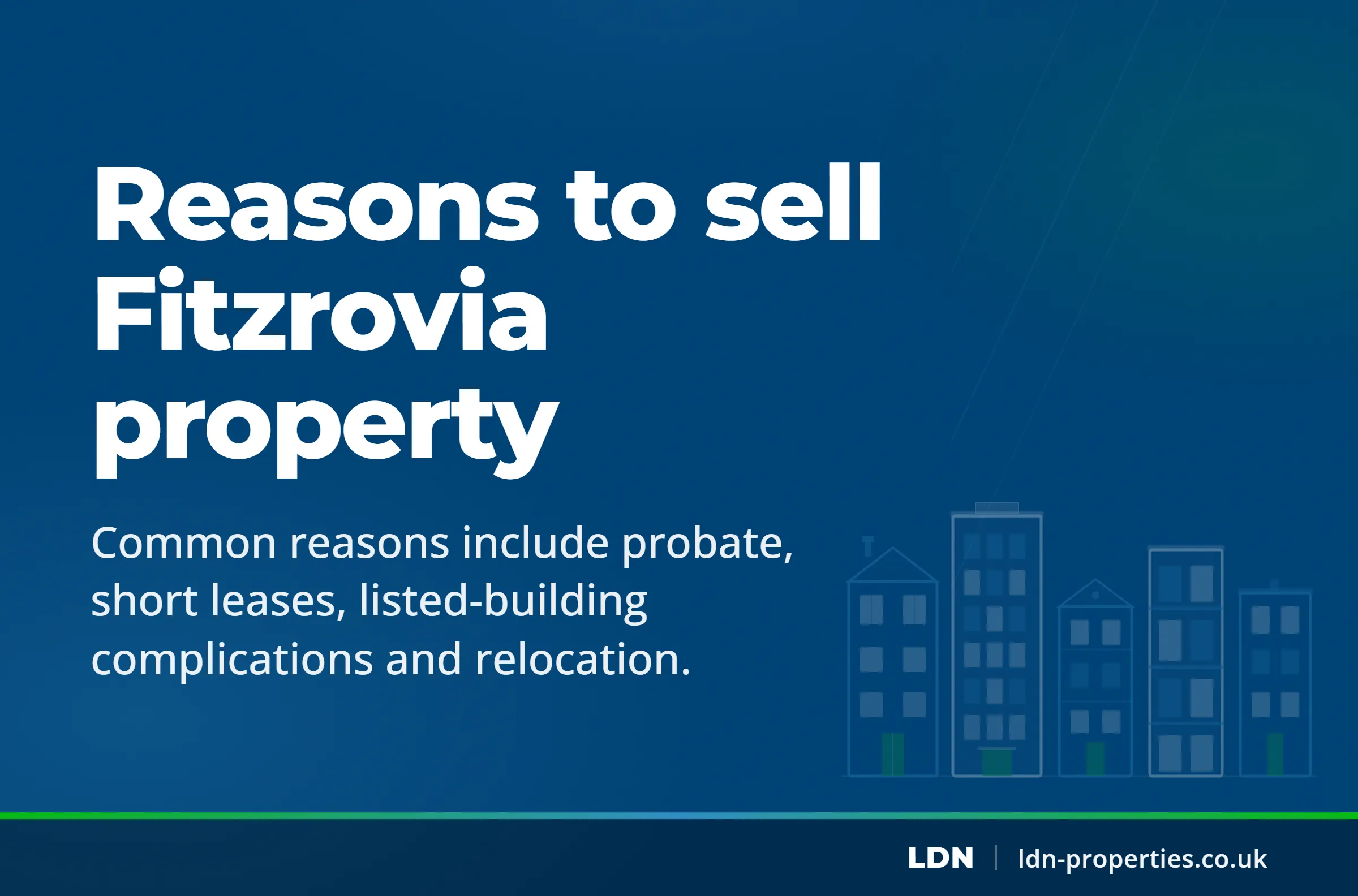 Reasons to sell Fitzrovia property — LDN Properties