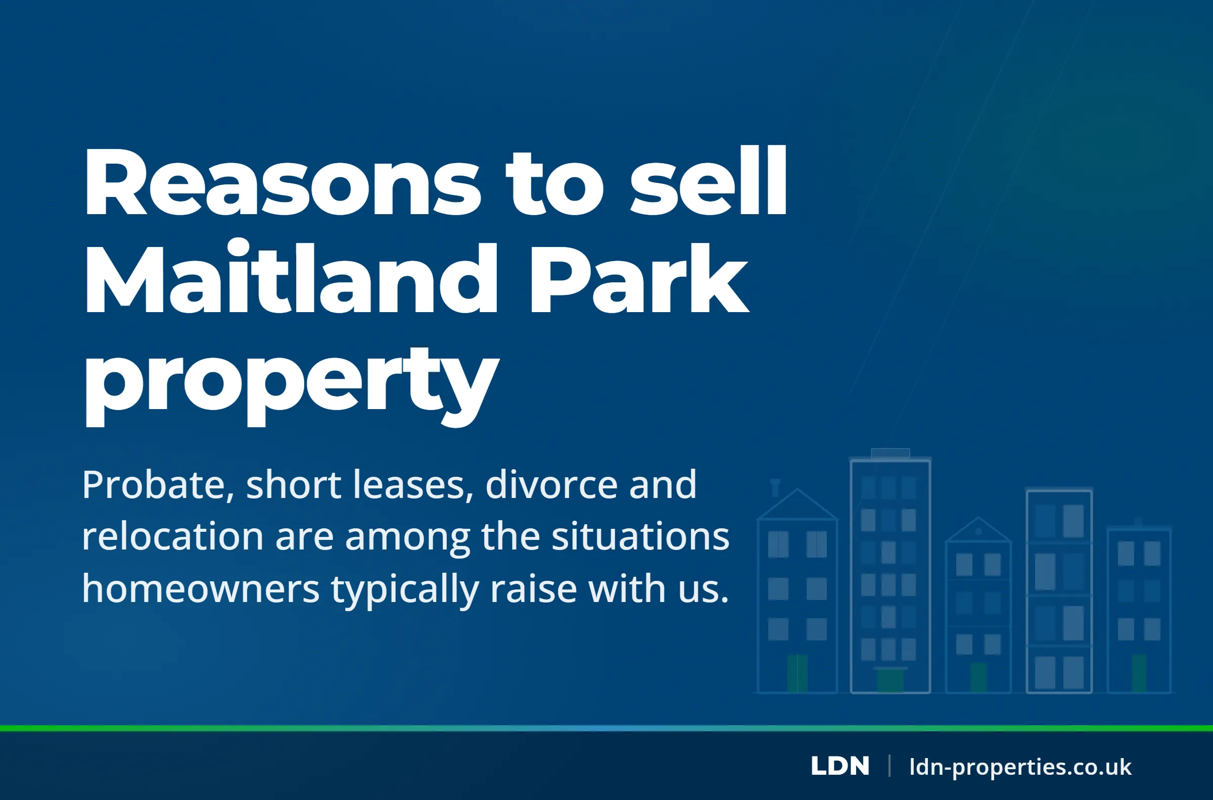 Reasons to sell Maitland Park property — LDN Properties