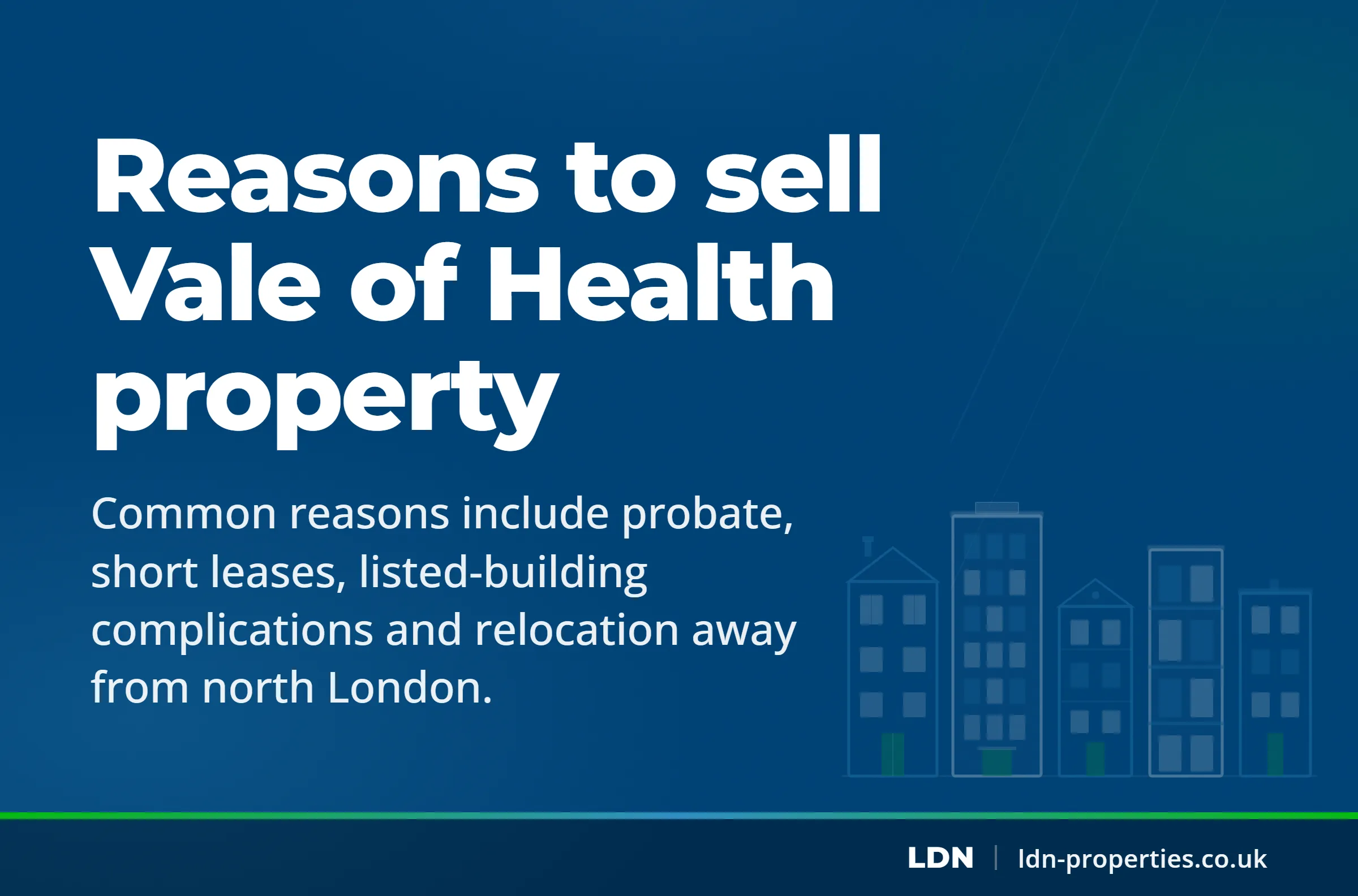 Reasons to sell Vale of Health property — LDN Properties