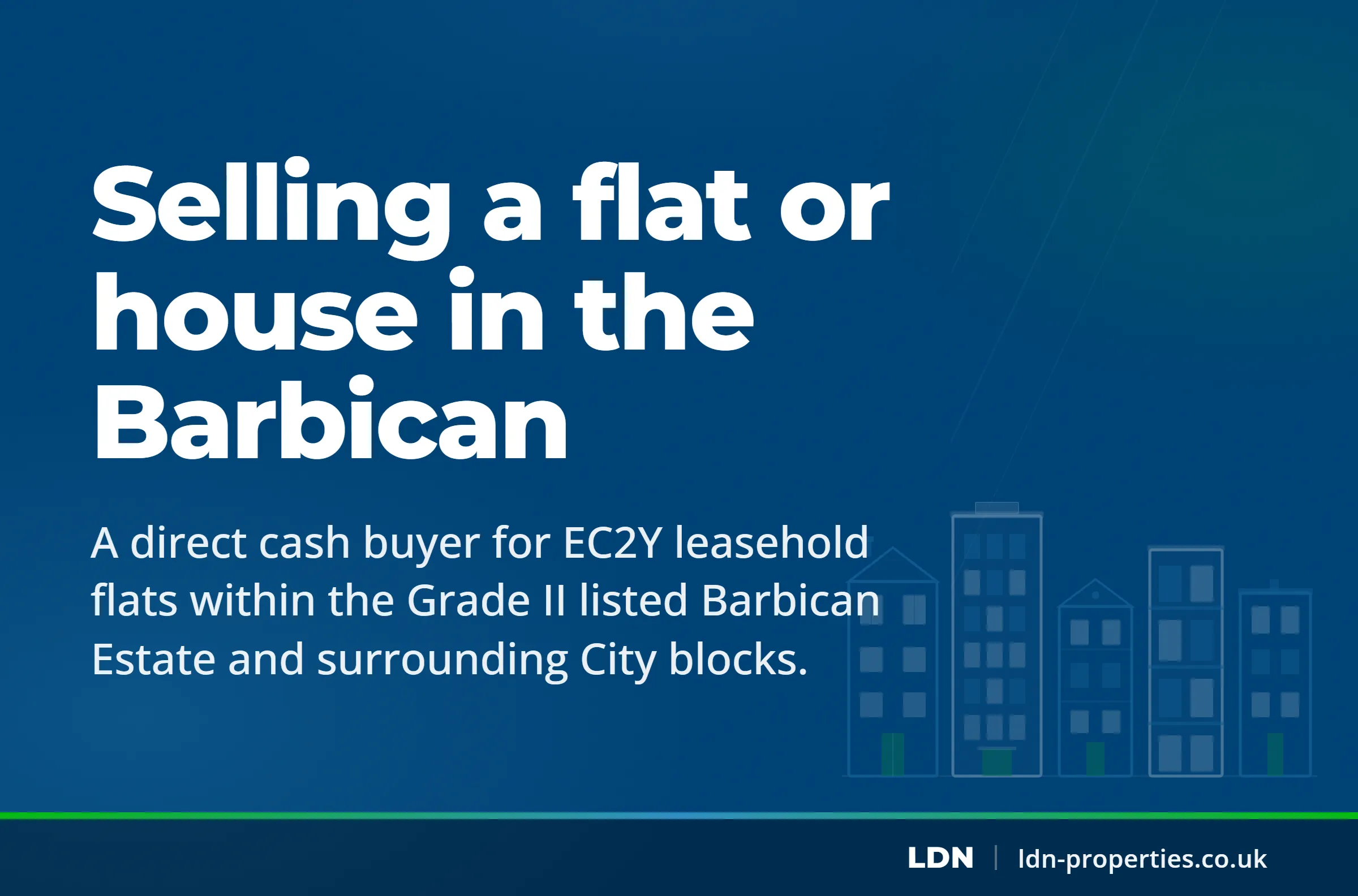 Selling a flat or house in the Barbican — LDN Properties