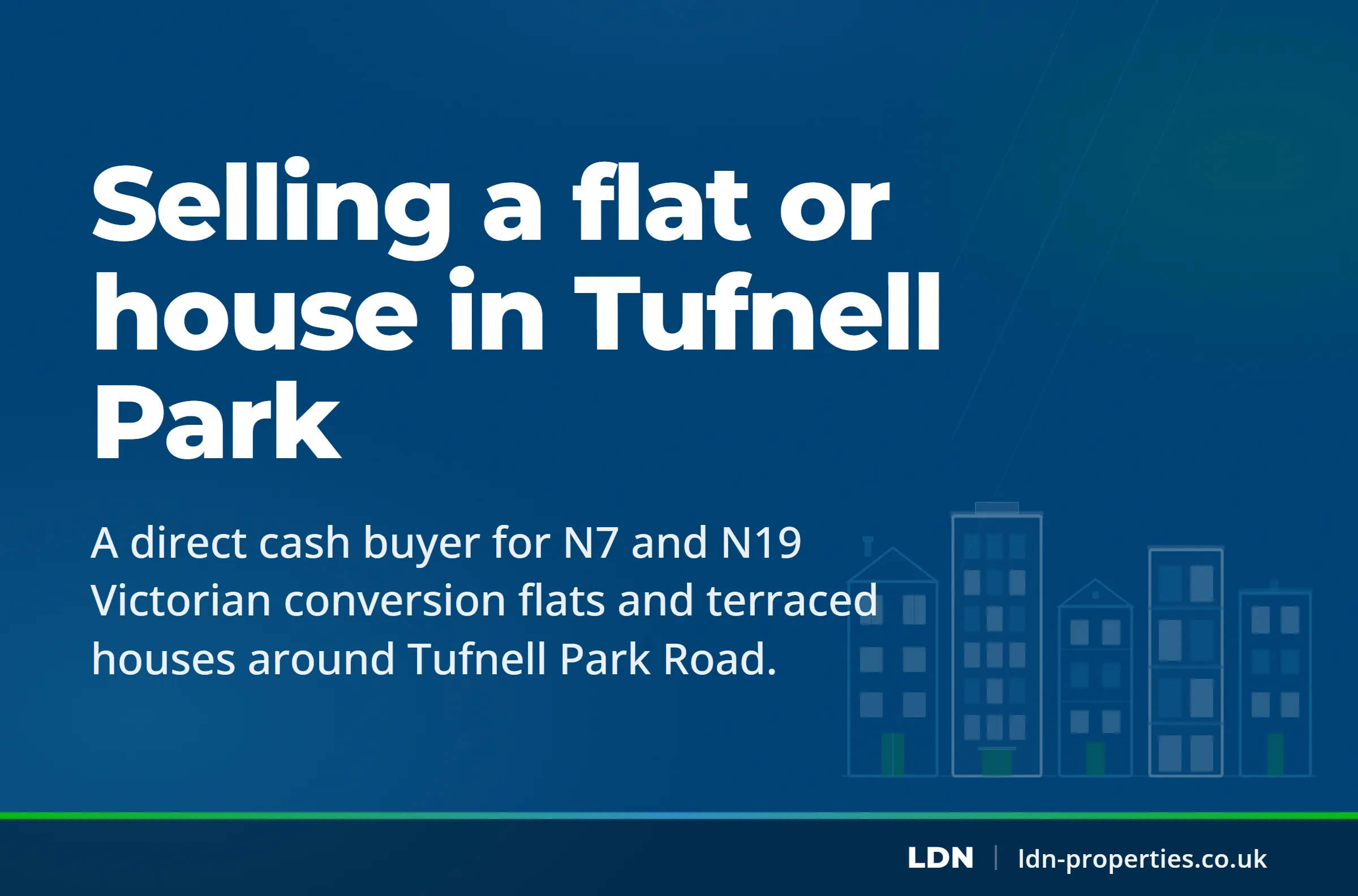 Selling a flat or house in Tufnell Park — LDN Properties