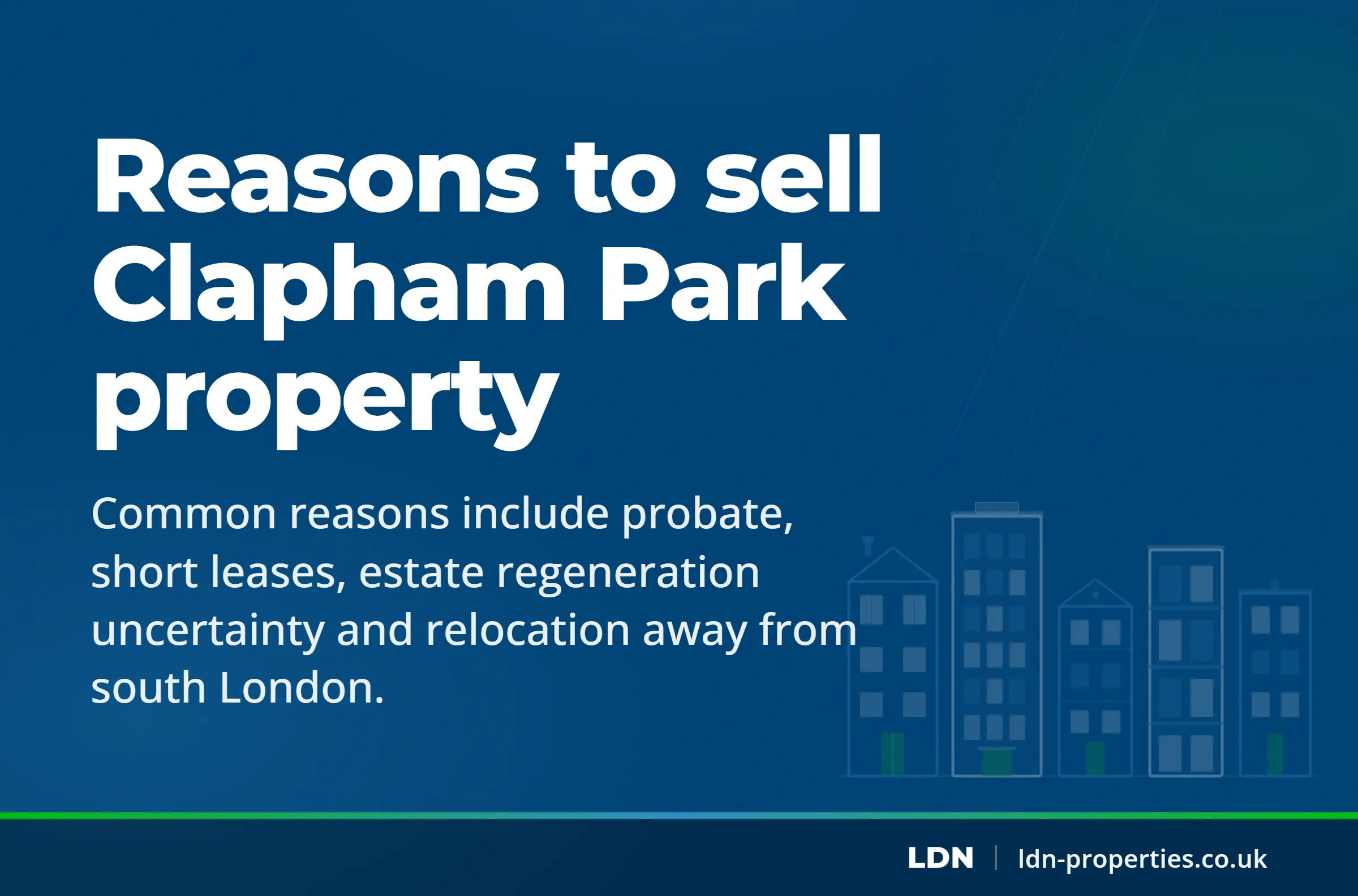 Reasons to sell Clapham Park property — LDN Properties