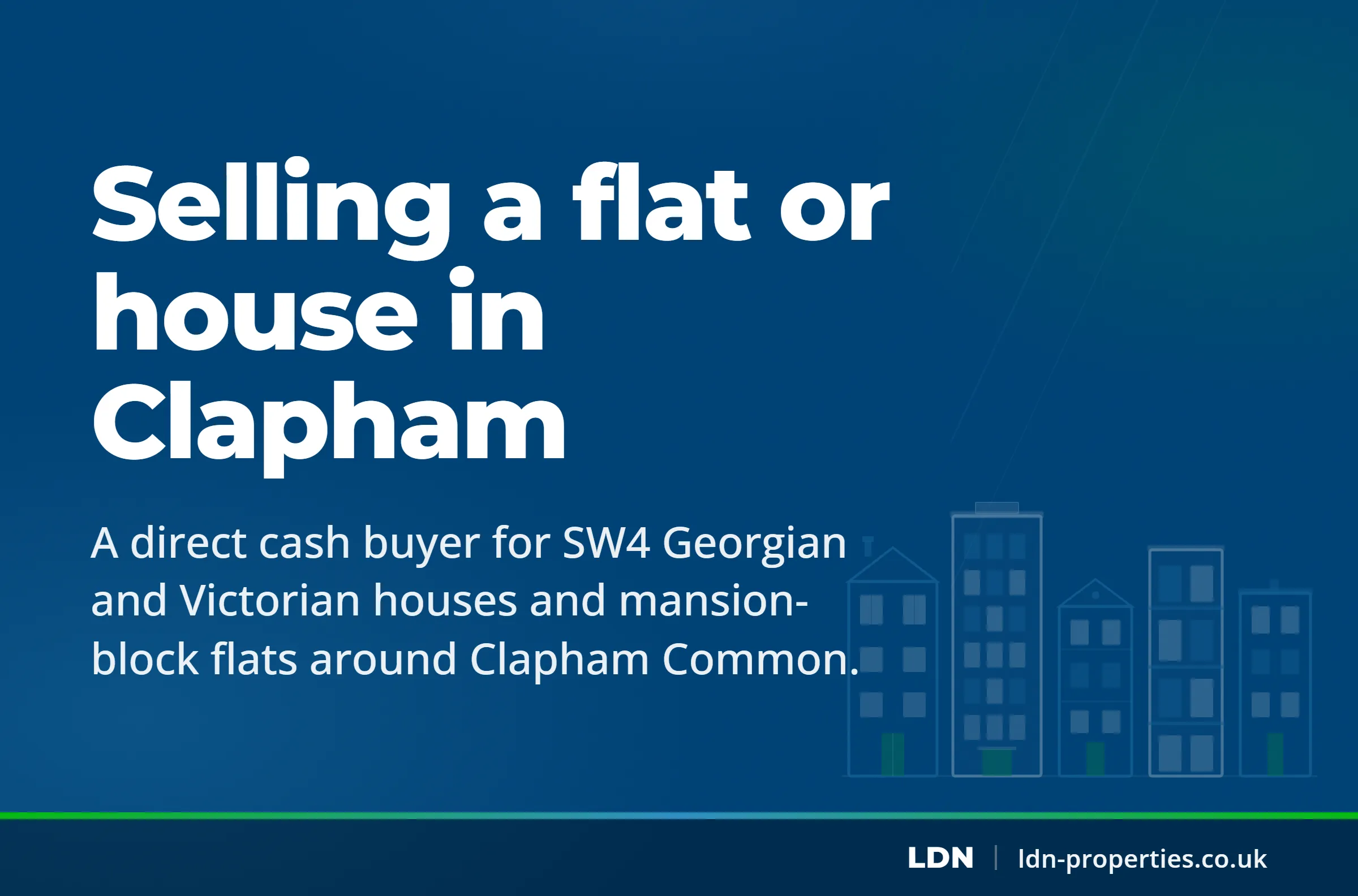 Selling a flat or house in Clapham — LDN Properties