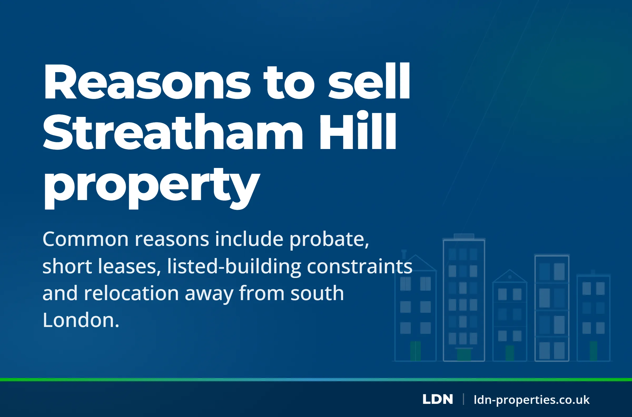 Reasons to sell Streatham Hill property — LDN Properties