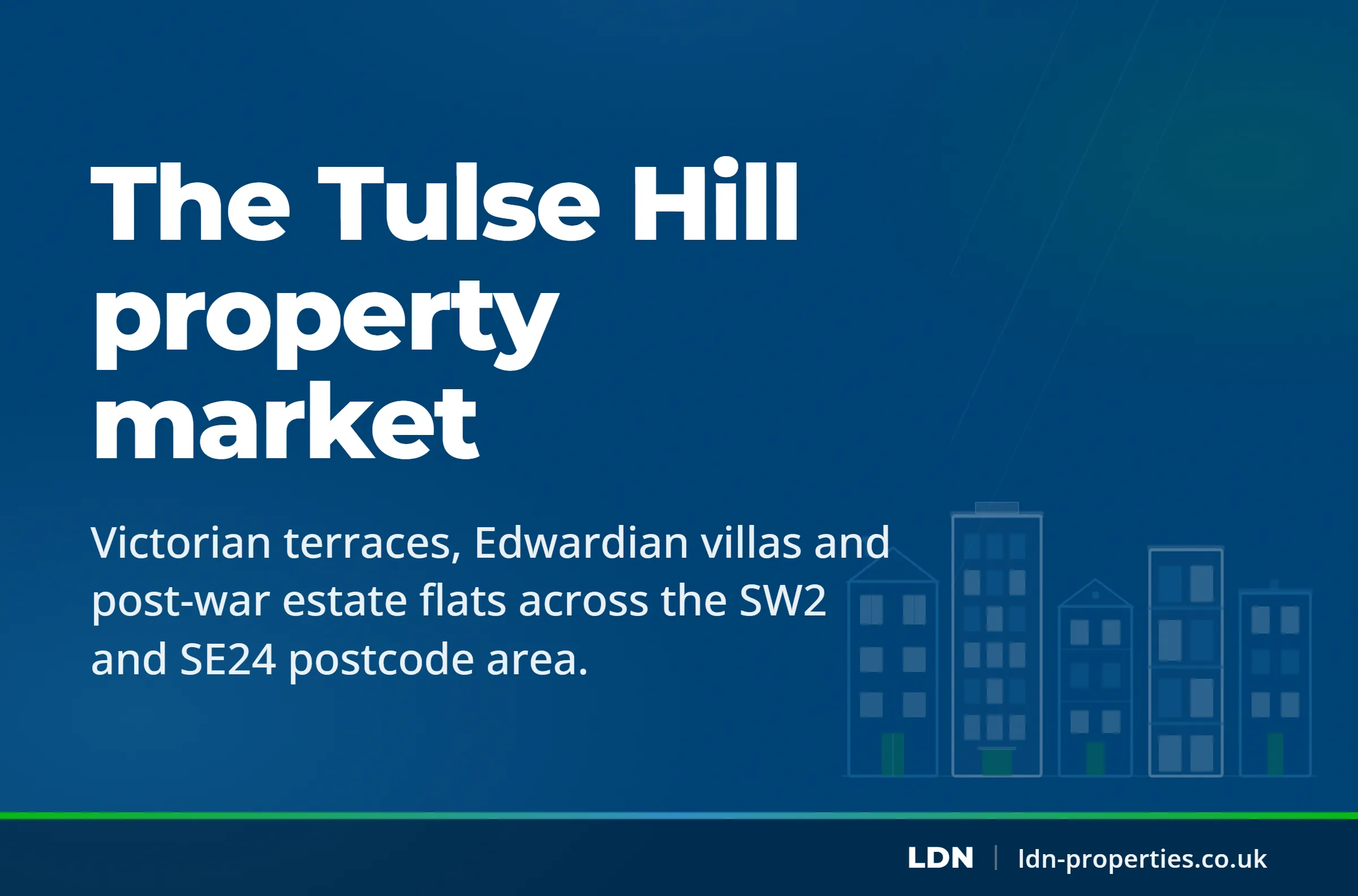 The Tulse Hill property market — LDN Properties