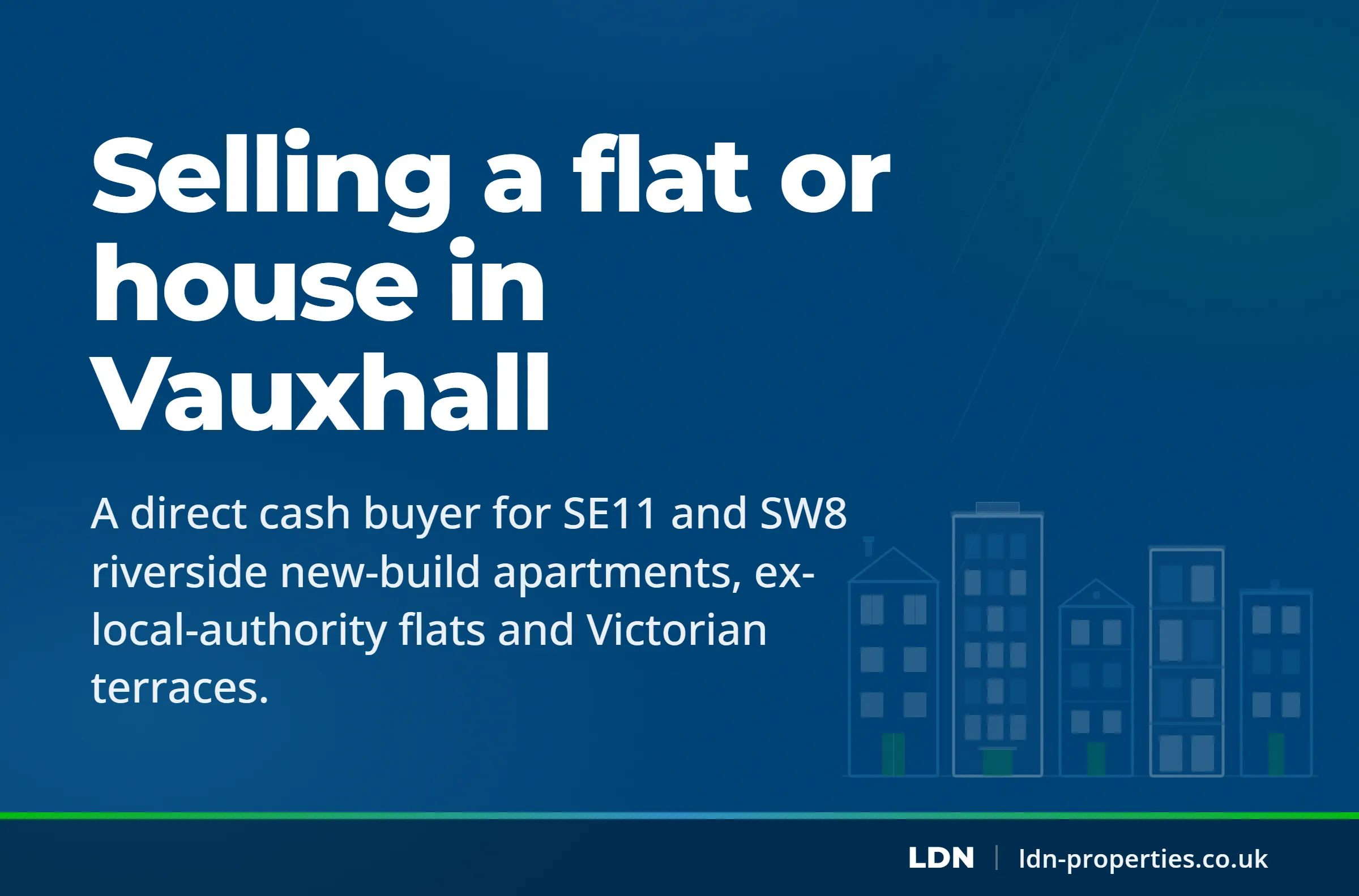 Selling a flat or house in Vauxhall — LDN Properties