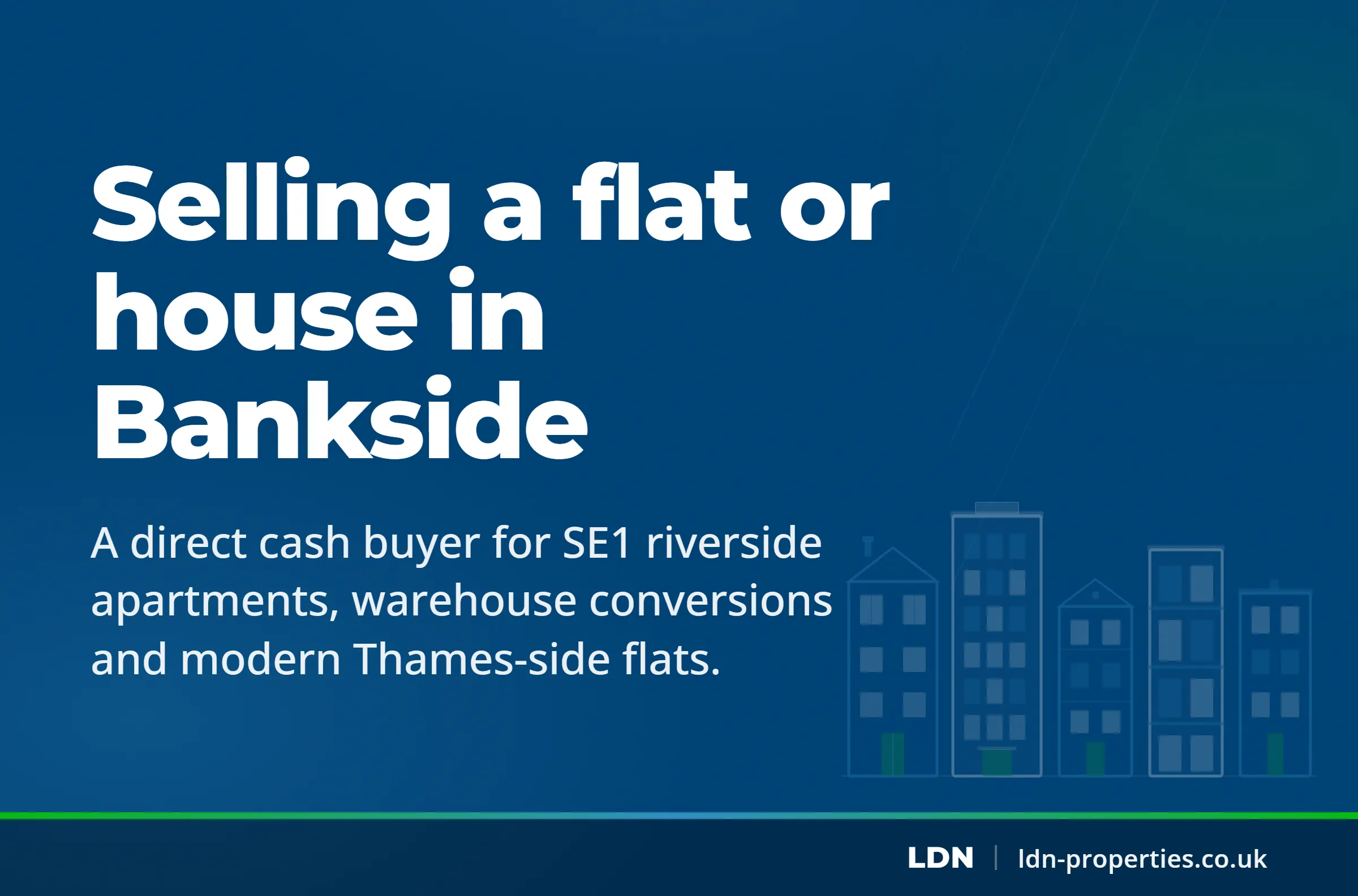 Selling a flat or house in Bankside — LDN Properties