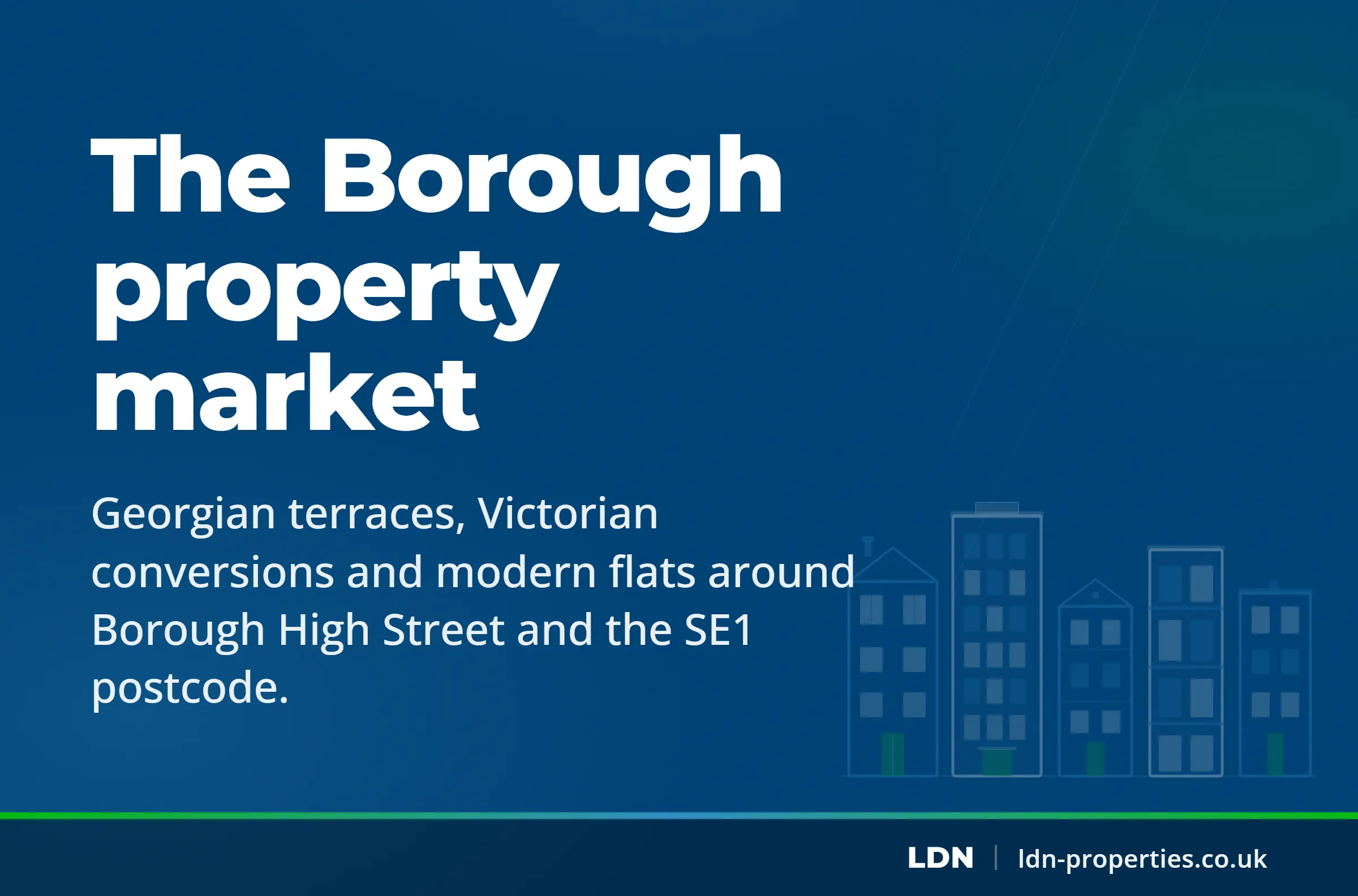 The Borough property market — LDN Properties