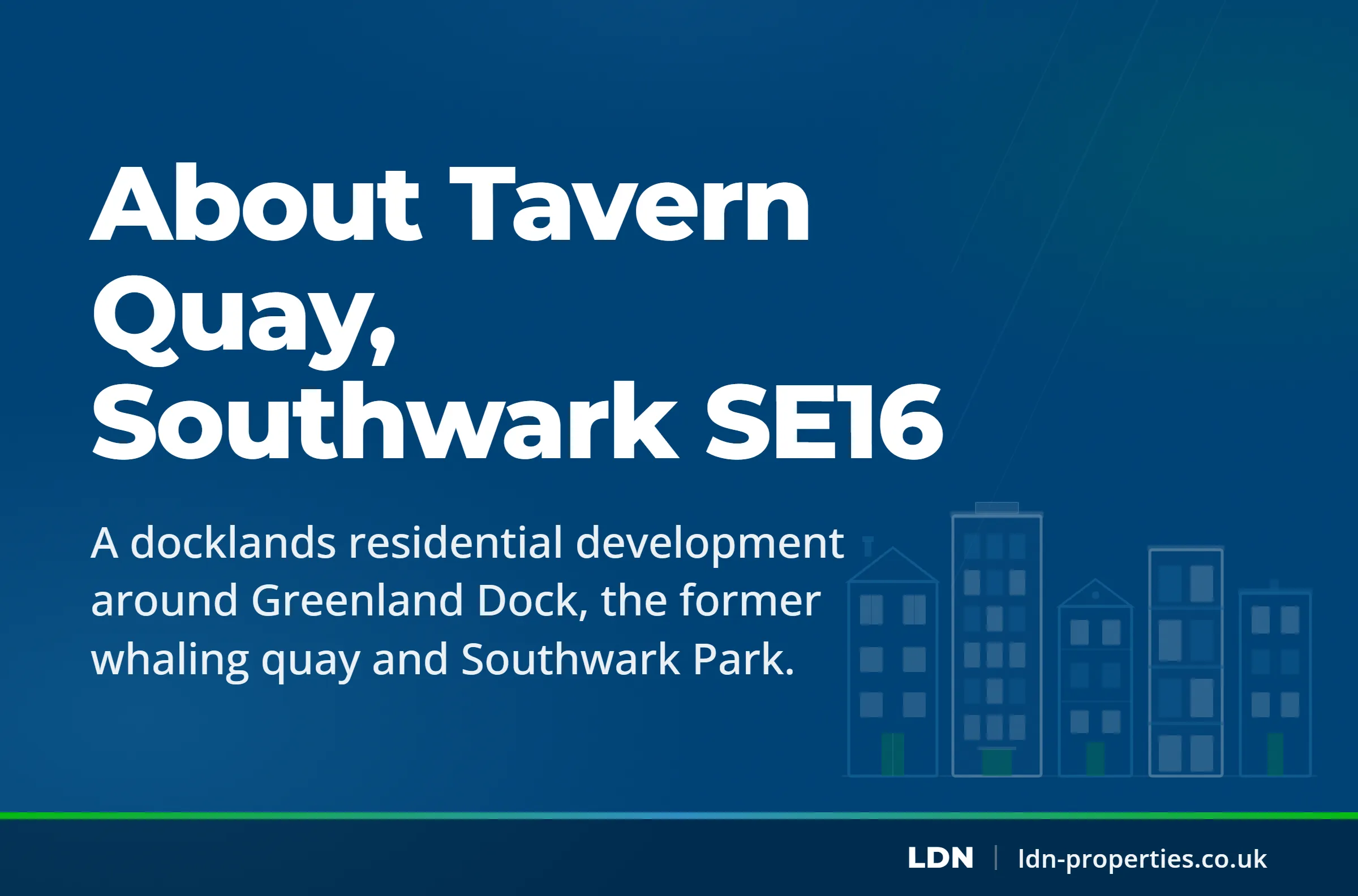 About Tavern Quay, Southwark SE16 — LDN Properties