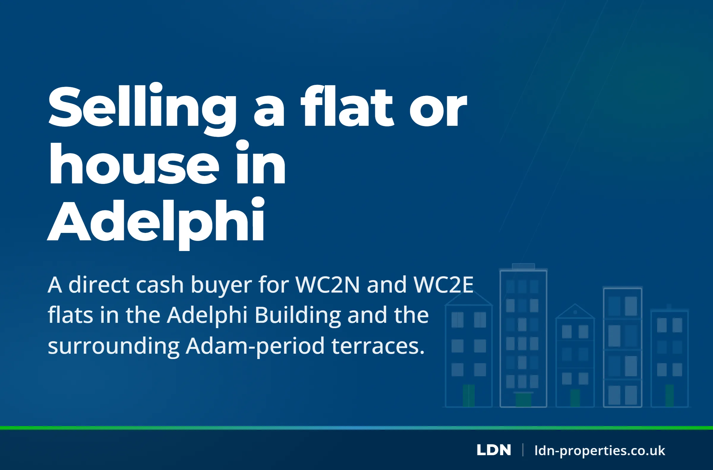 Selling a flat or house in Adelphi — LDN Properties