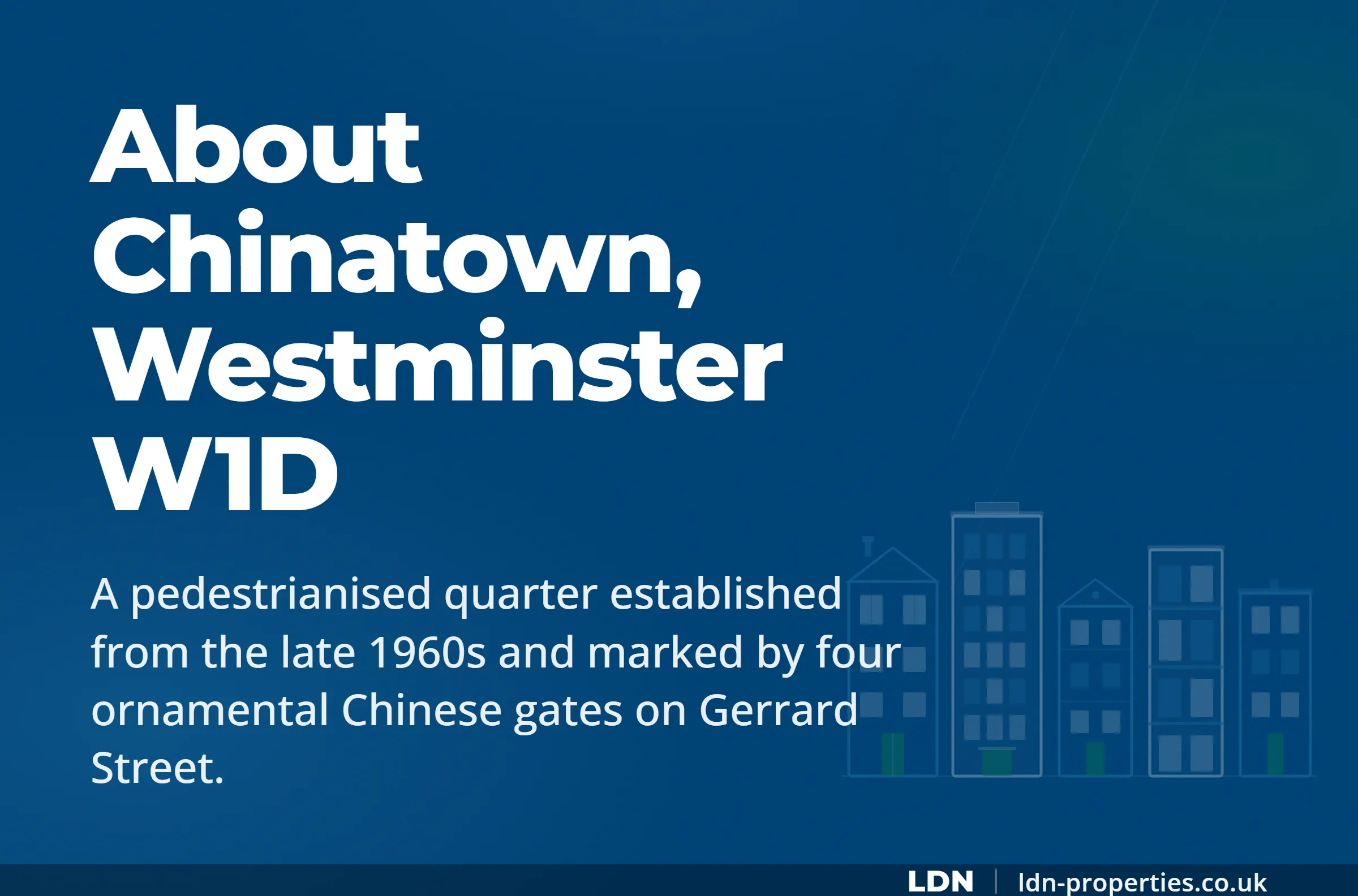 About Chinatown, Westminster W1D — LDN Properties