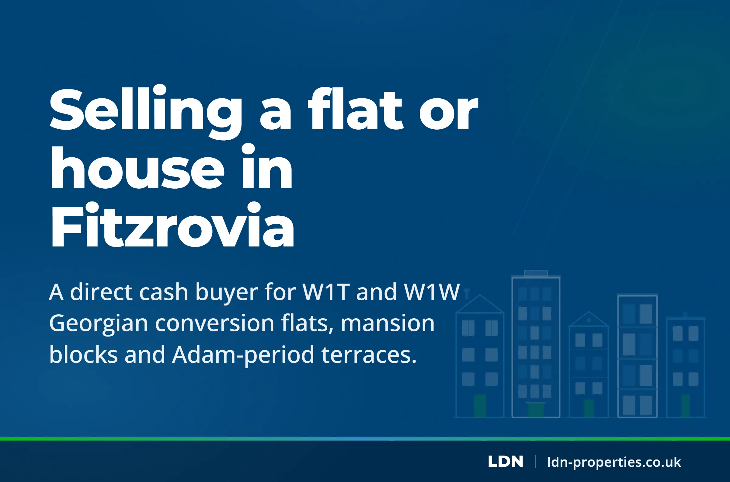 Selling a flat or house in Fitzrovia — LDN Properties