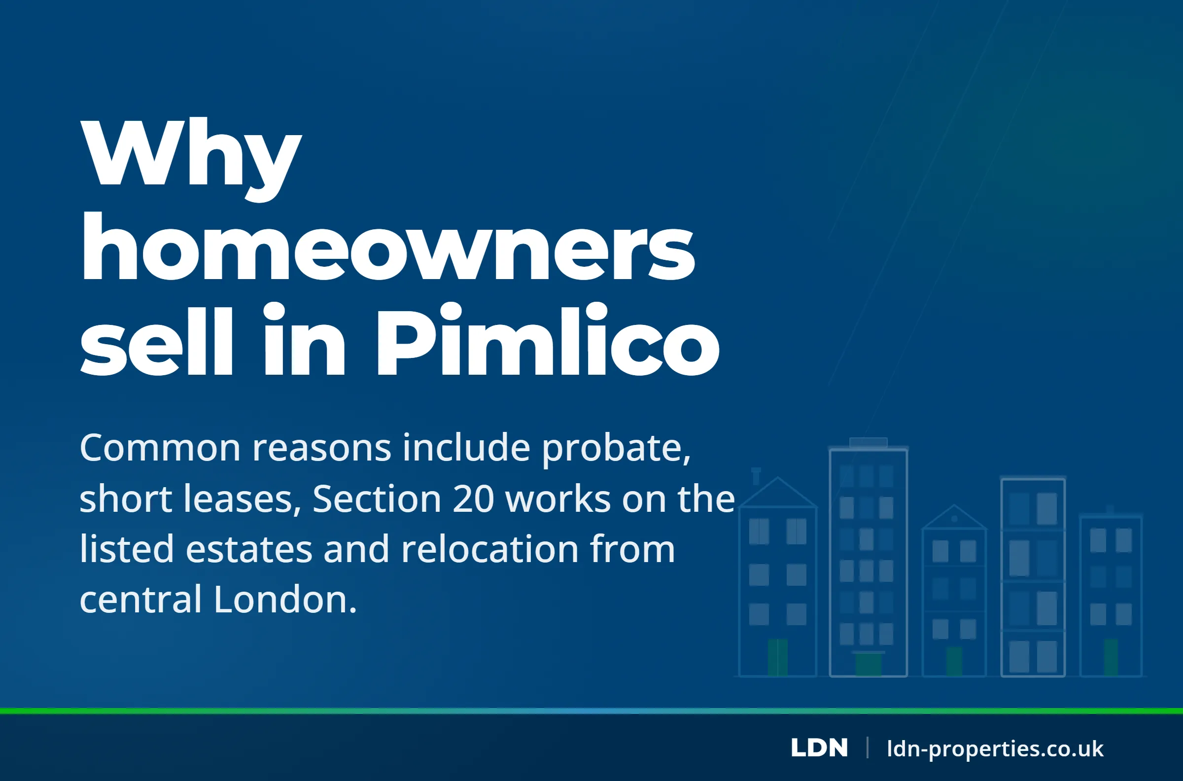 Why homeowners sell in Pimlico — LDN Properties