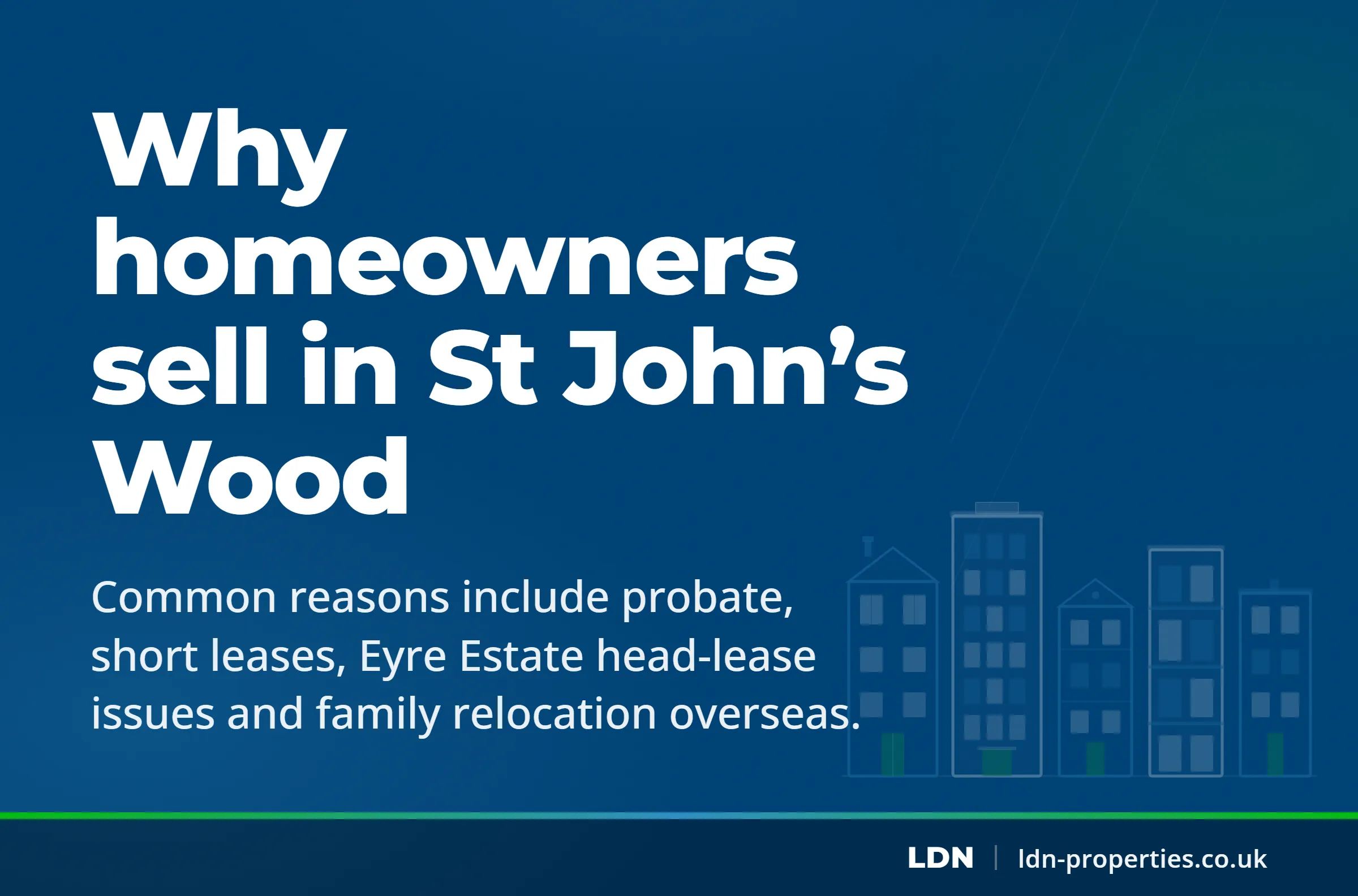 Why homeowners sell in St John’s Wood — LDN Properties