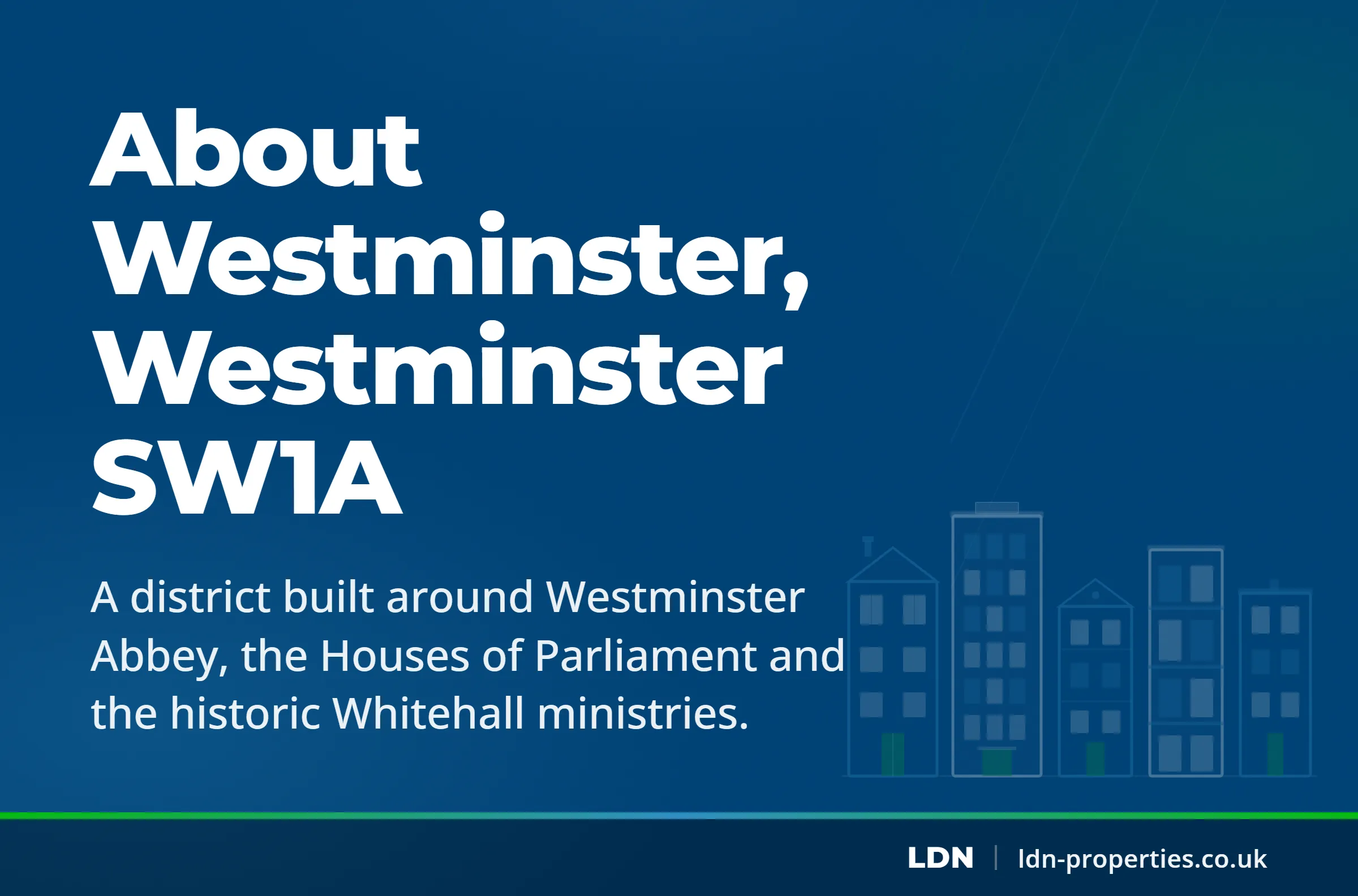 About Westminster, Westminster SW1A — LDN Properties