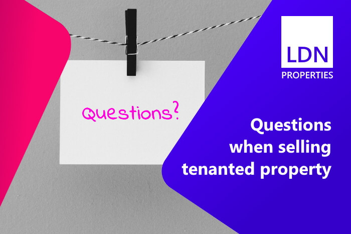 Questions when selling a tenanted house