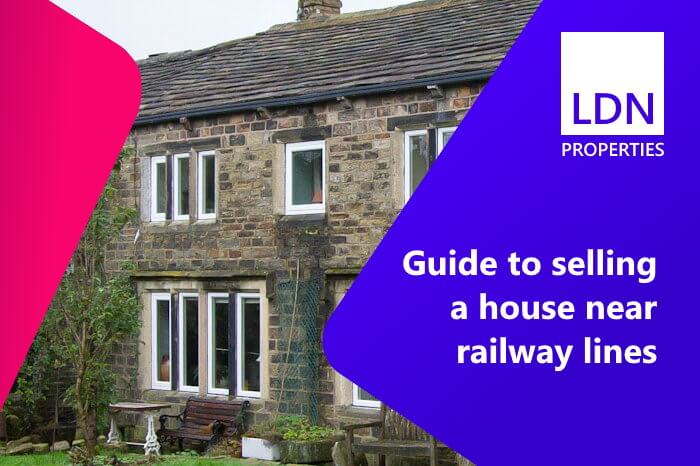 Guide to selling a house near railway lines