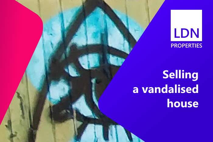 Selling a vandalised house