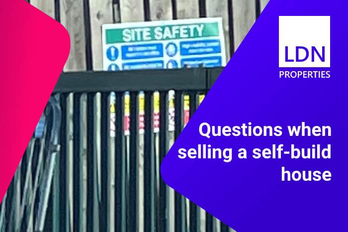 Questions when selling a self-build house